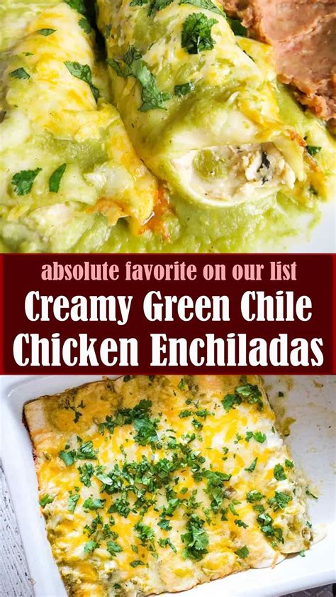 Creamy Green Chile Chicken Enchiladas Recipe Green Chile Chicken