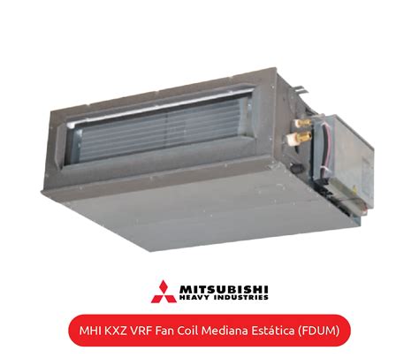 Mhi Kxz Vrf Fan Coil Mediana Est Tica Fdum Air Con Inc