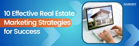 10 Effective Real Estate Marketing Strategies For Success Sourcefit