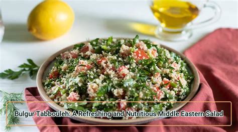 Bulgur Tabbouleh Een Verfrissende Salade met Bulgur als Hoofdingrediënt