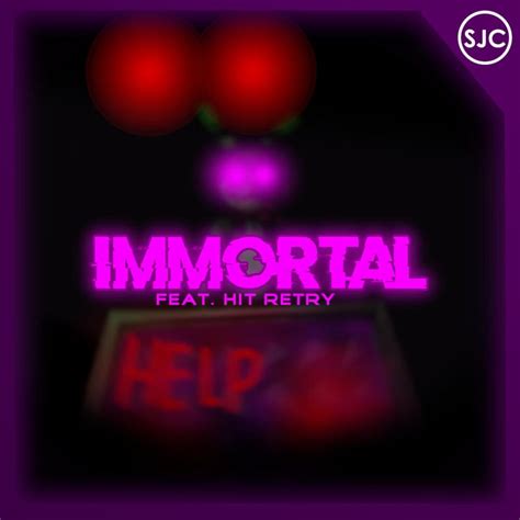 Sjc Official Immortal Lyrics Genius Lyrics