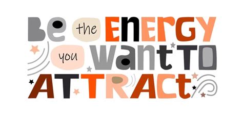 Be Energy You Want Attract Over Royalty Free Licensable Stock