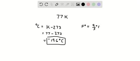 Liquid Nitrogen Boils At 77 K Convert This Temperature To Degrees