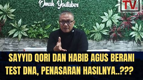 Sayyid Qori Dan Habib Agus Berani Test DNA Penasaran Hasilnya