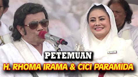 PERTEMUAN H RHOMA IRAMA CICI PARAMIDA Dalam Rangka Kampanye Akbar