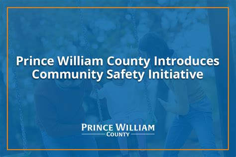 Prince William County Introduces Community Safety Initiative Neabsco News