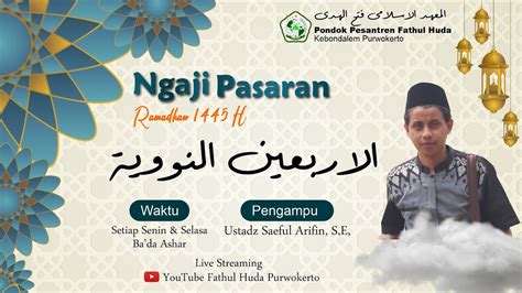 Live Streaming Ngaji Pasaran Kitab Arba In Nawawi Bersama Ustadz Saeful