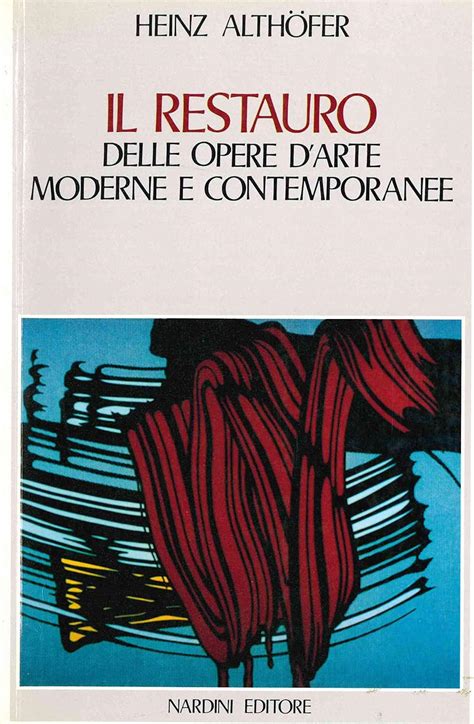 Il restauro delle opere d arte moderne e contemporanee Althöfer