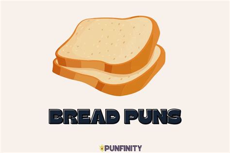 Toasty Bread Puns To Butter Your Day With Crusty Laughs