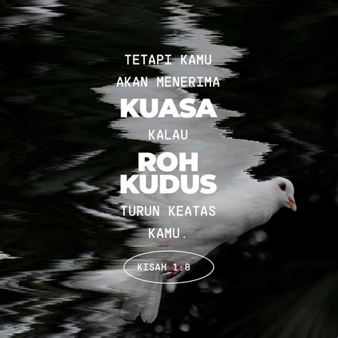 Kisah Para Rasul 1 8 Tetapi Kamu Akan Menerima Kuasa Kalau Roh Kudus