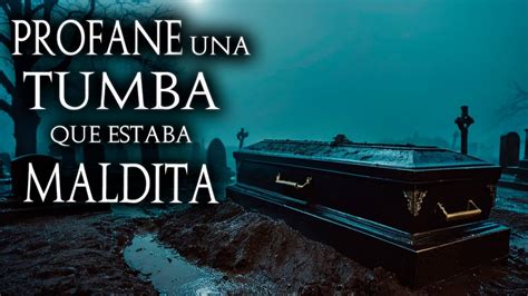 12 Aterradoras Historias De TERROR De PROFANACIONES De TUMBAS En