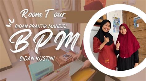 Room Tour Klinik Bidan Kustini Pengajuan Sipb Youtube