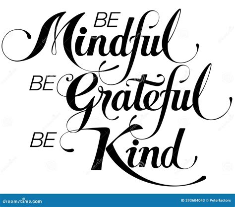 Be Mindful Be Grateful Be Kind Custom Calligraphy Text Stock Vector