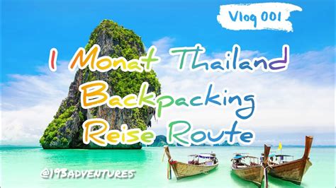 Thailand Geheime Reisetipps Reiseroute Backpacking Mit Inselhopping