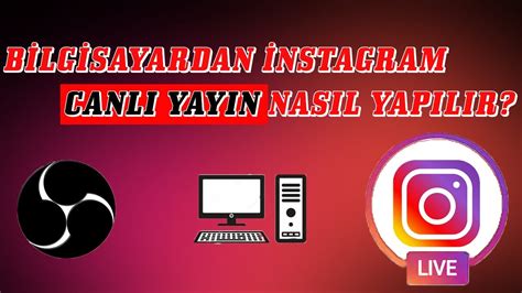 BİLGİSAYARDAN İNSTAGRAM CANLI YAYIN NASIL YAPILIR 2020 YouTube