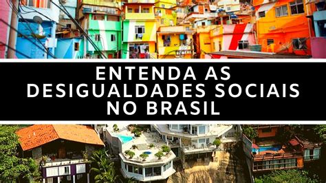 JEITO SIMPLES DE ENTENDER DESIGUALDADE SOCIAL NO BRASIL Marcela