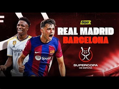 En Direct I Real Madrid Vs Barcelona Final Supercoupe D Espagne