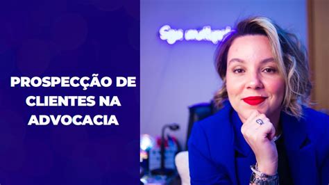 Prospecção de clientes na advocacia YouTube