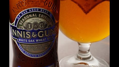 Innis Gunn White Oak Wheat Ale Maxwell Starr S Beer Review