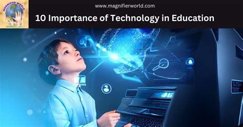 The Transformative Power Importance Of Technology In Education