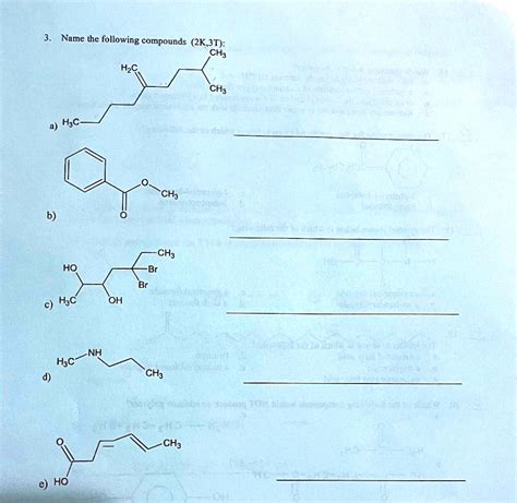 SOLVED Name The Following Compounds 2K 3T CH3 HzC CHa HaC B CHa Br