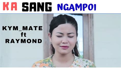 ♥️ka Sang Ngampoikym Mate Ft Raymond ♥️ Thadou Kuki Love Song 2019 ♥️