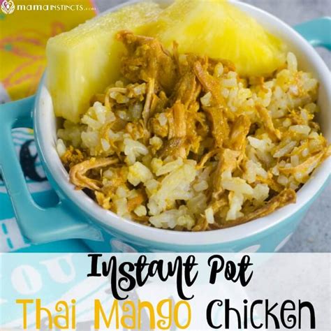 Instant Pot Thai Mango Chicken – Mama Instincts®