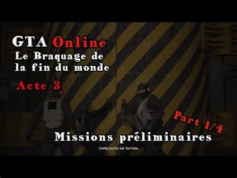 Gta Online Le Braquage De La Fin Du Monde Acte Missions