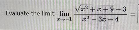 Solved Evaluate The Limit Limx→ 1x2 X 92 3x2 3x 4