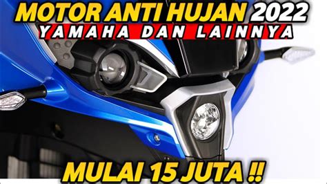 Mulai Juta Motor Anti Hujan Yamaha Dan Daftar Lainnya Nmax