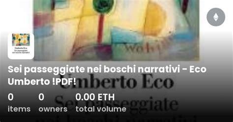 Sei Passeggiate Nei Boschi Narrativi Eco Umberto Pdf Collection