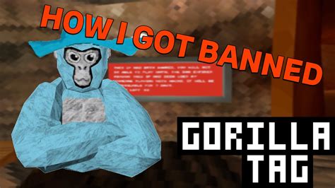 I Got Banned In Gorilla Tag Youtube