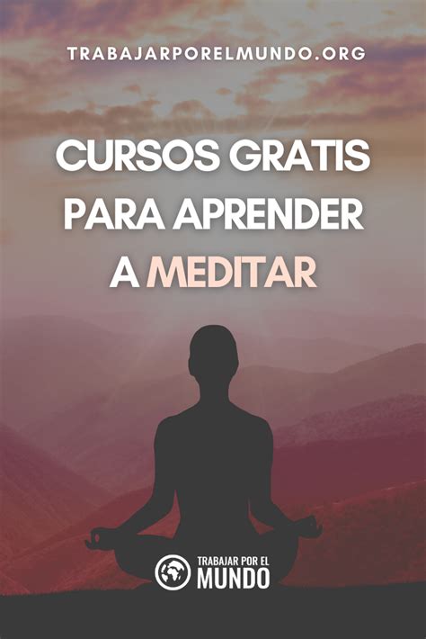 Cursos Gratis Para Aprender A Meditar Aprender A Meditar Curso De