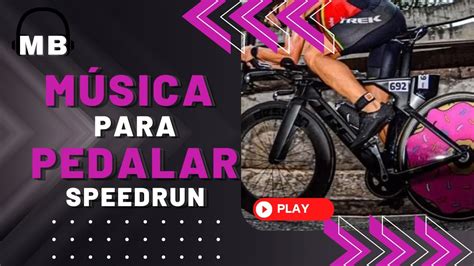 Set De Musica Para Pedalar Correr Speedrun Youtube