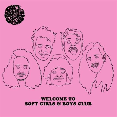 Soft Girls And Boys Club Welcome To Soft Girls And Boys Club Lyrics And Tracklist Genius