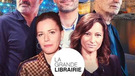 Replay La Grande Librairie Du La Grande Librairie