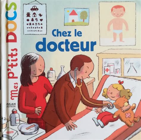 Chez Le Docteur Mes P Tits Docs Teteenlire