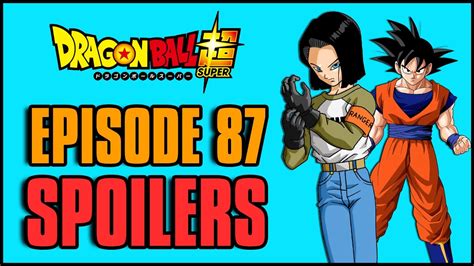 Dragon Ball Super Episode 87 Spoilers New Characters Youtube