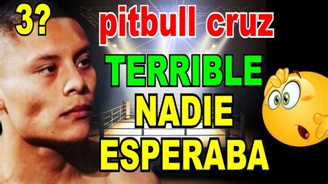 🚨ultima Hora💥 Impactante Movimiento De Pitbull Cruz🧨sacuden El Mundo Del Boxeo💥👈