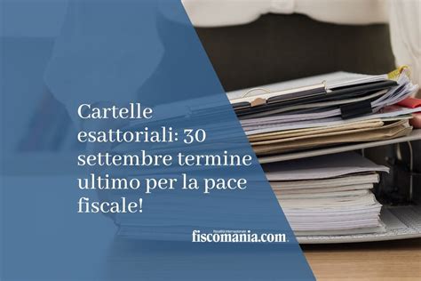 Cartelle Esattoriali Il Settembre Termina La Pace Fiscale