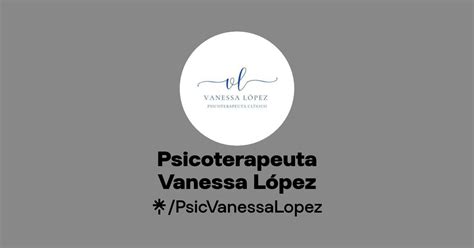 Psicoterapeuta Vanessa López Instagram Facebook TikTok Linktree