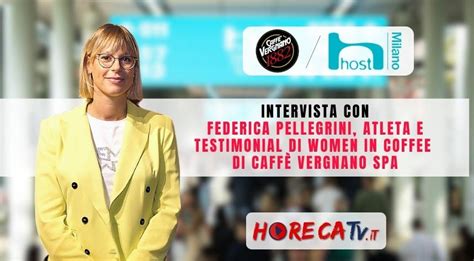 Host 2023 Lintervista Di HorecaTv Con Federica Pellegrini