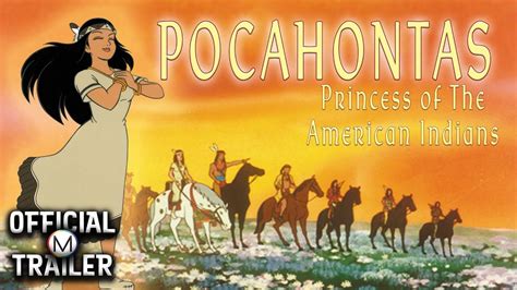 Pocahontas I Princess Of American Indians Official Trailer