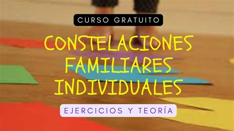 Constelaciones Familiares Individuales Curso Gratuito Ejercicios Y