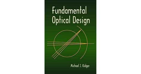 Fundamental Optical Design by Michael J. Kidger