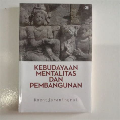 Jual Kebudayaan Mentalitas Dan Pembangunan Koentjaraningrat Shopee