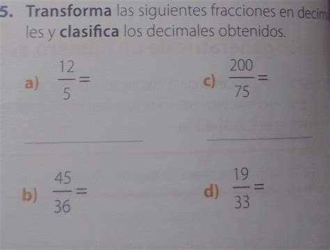 Solved Transforma Las Siguientes Fracciones En Decim Les Y