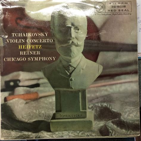 Pyotr Ilyich Tchaikovsky Jascha Heifetz The Chicago Symphony