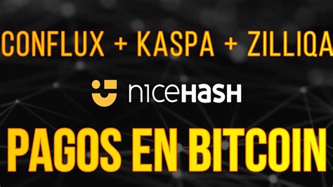 CONFLUX KASPA ZILLIQA PAGOS EN BITCOIN GMINER 3 31 NICEHASH