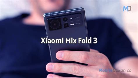 Xiaomi Mix Fold 3 Come With Periscope Camera And Ip Rating Mobiledokan